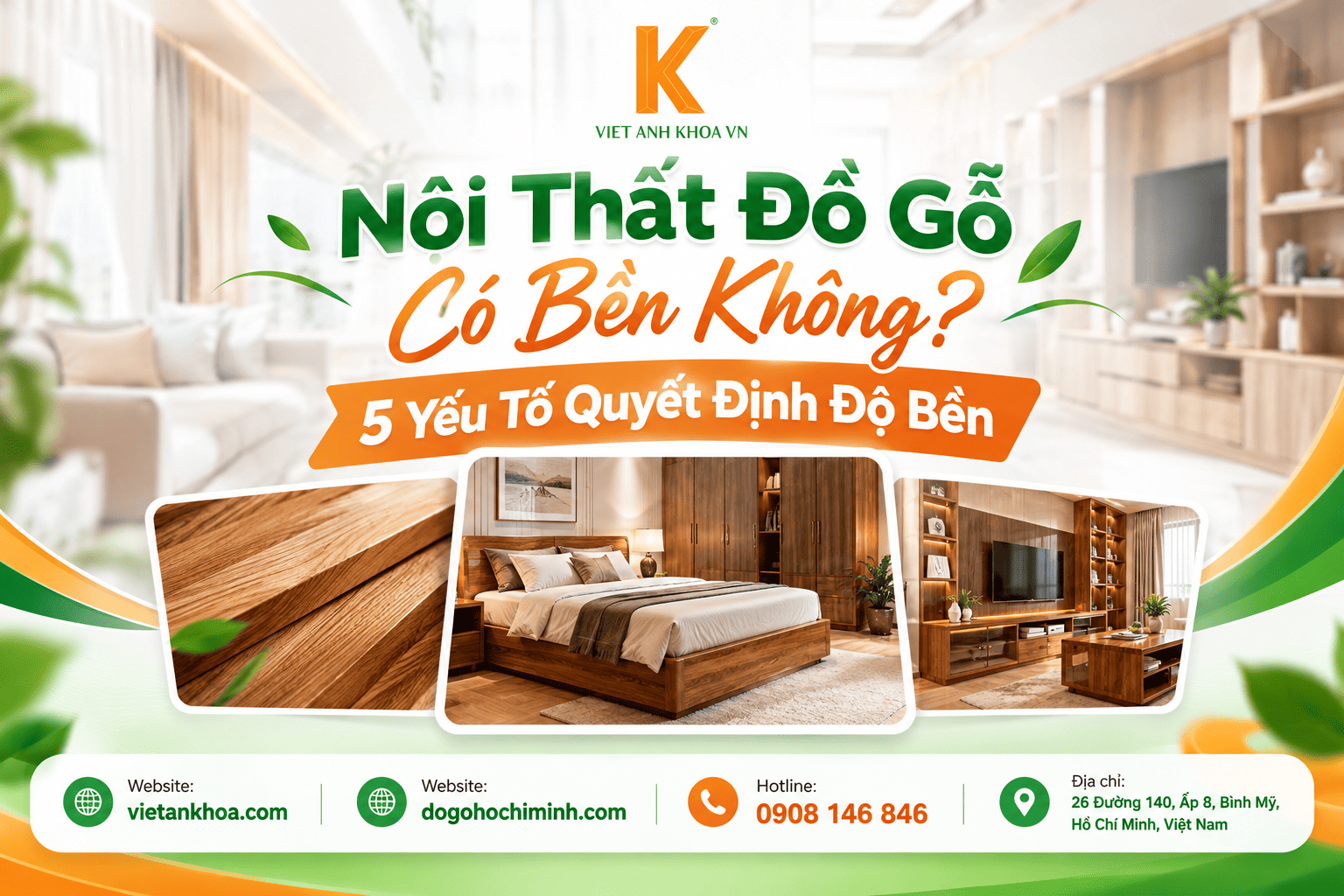 Nội Thất Đồ Gỗ Có Bền Không? Những Yếu Tố Quyết Định Độ Bền